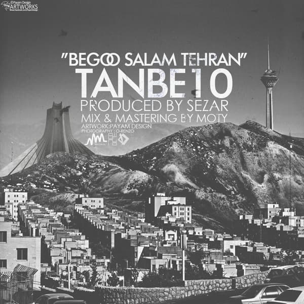 Begoo Begoo Salam Tehran - Single by Tanbe10